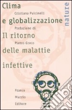 Clima e globalizzazione. Il ritorno delle malattie infettive