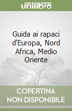 Guida ai rapaci d'Europa, Nord Africa, Medio Oriente