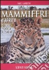 Guida dei mammiferi d'Africa e guida pratica al safari. Ediz. illustrata libro di Lambertini Marco