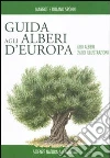 Guida degli alberi d'Europa. Ediz. illustrata libro di Spohn Margot Spohn Roland