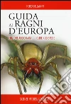 Guida ai ragni d'Europa. Oltre 400 specie libro di Bellmann Heiko