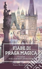 Fiabe di Praga magica