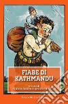 Fiabe di Kathmandu libro di Sakya K. (cur.); Griffin L. (cur.)