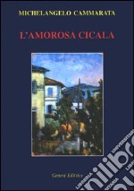 L'amorosa cicala libro