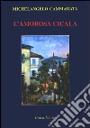 L'amorosa cicala libro di Cammarata Michelangelo