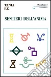 Sentieri dell'anima libro di Re Tania