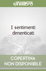 I sentimenti dimenticati