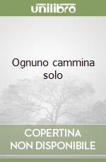 Ognuno cammina solo libro