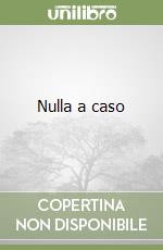 Nulla a caso libro