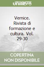 Vernice. Rivista di formazione e cultura. Vol. 29-30 libro
