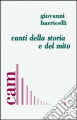 Canti della storia e del mito libro