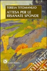 Attesa per le risanate sponde libro