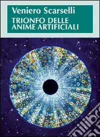 Trionfo delle anime artificiali libro