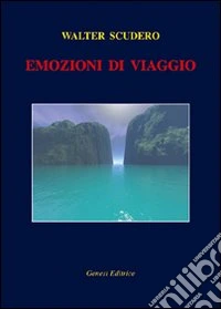 Emozioni di viaggio libro