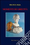 Momenti di grecità libro di Zoja Franco