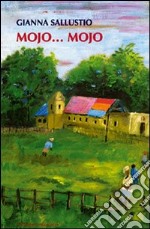 Mojo... Mojo libro