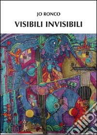 Visibili invisibili