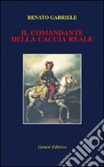 Il comandante della caccia reale libro