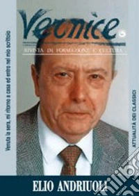 Vernice. Rivista di formazione e cultura. Vol. 37-38: Attualità dei classici. Intervista a Elio Andriuoli libro