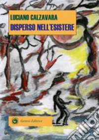 Disperso nell'esistere libro