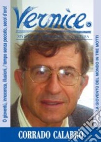 Vernice. Rivista di formazione e cultura. Vol. 35: La gioventù del mondo in tre motti. Intervista a Corrado Calabrò libro