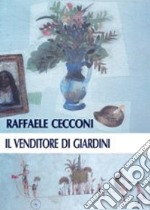 Il venditore di giardini libro