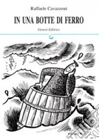 In una botte di ferro libro