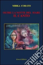 Oltre la notte del mare, il canto