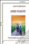 Anime fuggenti libro di Rescigno Gianni