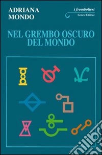 Nel grembo oscuro del mondo libro