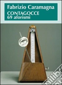 Contagocce, 69 aforismi libro