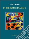 Di bronzo e fiamma libro