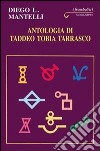 Antologia di Taddeo Tobia Tarrasco libro