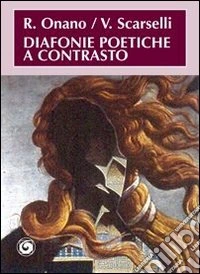 Diafonie poetiche a contrasto libro