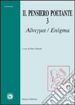 Il pensiero poetante. Enigma libro