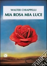 Mia rosa mia luce