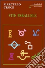 Vite parallele libro