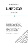 La vita è aperta libro di Piovano Michele