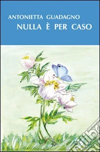 Nulla è per caso