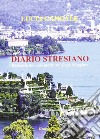 Diario stresiano. Racconto dei miei giorni sul lago Maggiore libro