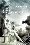 Ruderi dell'inquietudine libro di Lux Erika