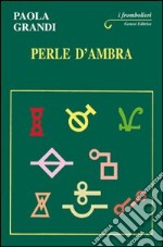 Perle d'ambra libro