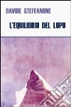 L'equilibrio del lupo libro