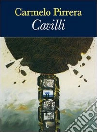 Cavilli. Brevi racconti ispirati a opere, autori e personaggi della letteratura libro