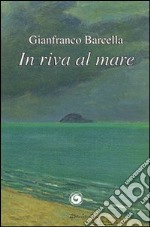 In riva al mare libro