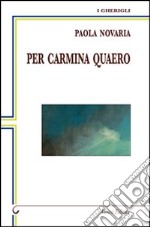 Per Carmina Quero libro