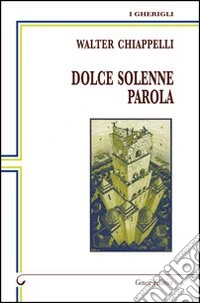 Dolce solenne parola