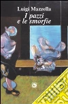 I pazzi e le smorfie libro