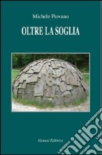 Oltre la soglia libro