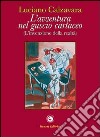 L'avventura nel guscio cartaceo. (Invenzione della realtà) libro di Calzavara Luciano